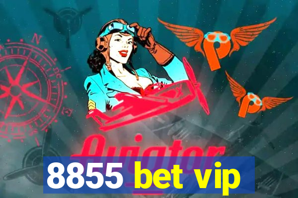 8855 bet vip